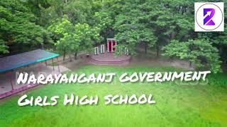 নারায়ণগঞ্জ সরকারি বালিকা উচ্চ বিদ্যালয় Government Girls High School Narayanganj [upl. by Gildea]