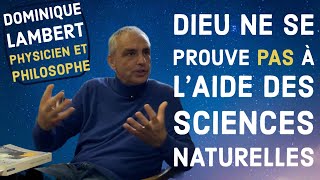 Sciences et preuves de Dieu  Interview de Dominique Lambert part 12 [upl. by Annahtur]