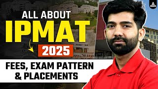 All About IPMAT 2025  IPM Fees Exam Pattern and Placement  Integrated Programme in Management [upl. by Ailsun]