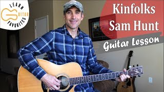 Kinfolks  Sam Hunt  Guitar Lesson  3 Chord Country Song [upl. by Ghassan]