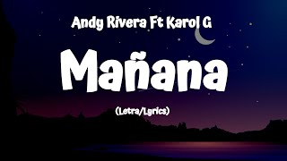 Andy Rivera Ft Karol G  Mañana LyricsLetra [upl. by Atilrak]