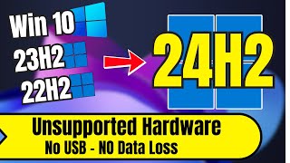 How to UPGRADE to Windows 11 24H2 on Unsupported Hardware No USB amp No Data LOSS [upl. by Tertia]