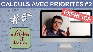 EXERCICE  Effectuer des calculs avec des priorités 2  Cinquième [upl. by Ydospahr]