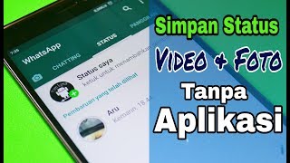 Cara Simpan Status Video amp Foto WhatsApp Tanpa Aplikasi Tambahan [upl. by Wemolohtrab]