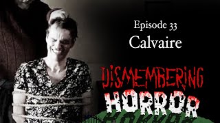 Episode 33  Calvaire [upl. by Farrel566]