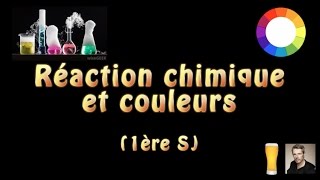 Réactions chimiques et solutions colorées 1ère S [upl. by Amoihc304]