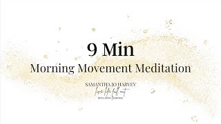 Morning Movement Meditation  9 Min [upl. by Merrile]