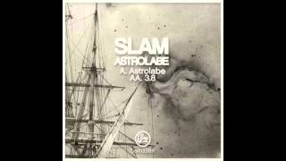 Slam  Astrolabe Original Mix SOMA [upl. by Siro]