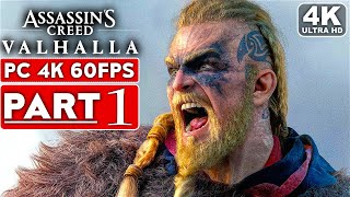 ASSASSINS CREED VALHALLA Gameplay Walkthrough Part 1 4K 60FPS PC  No Commentary FULL GAME [upl. by Are]