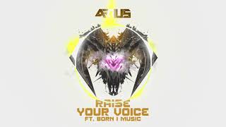 ARIUS  Raise Your Voice ft Born I Music [upl. by Douville]