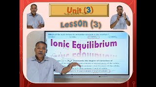 Chemistry 3rd sec Unit 3 Lesson 3  Ionic Equilibrium    Elmoasser Quistions [upl. by Ranger]