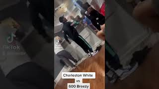 600 Breezy vs Charleston White [upl. by Perseus]