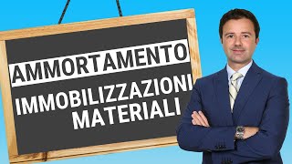 Ammortamento Immobilizzazioni Materiali vediamolo nel dettaglio [upl. by Follmer]