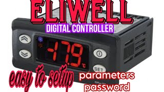 ELIWELL CONTROLLERPROGRAMMINGEASY TO SETUP PARAMETERS amp PASSWORD ETCTUTORIAL [upl. by Aney]