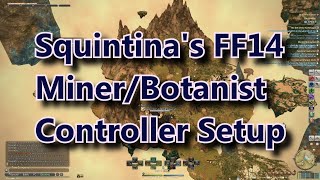 FFXIV Controller Setup Miner and Botanist [upl. by Nelg]