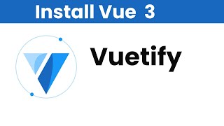 How to Install Vuetify in Vuejs [upl. by Apur696]