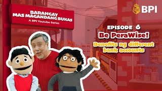 Barangay Mas Magandang Bukas Episode 6  Be PeraWise Benefits ng Different Bank Accounts [upl. by Travax552]