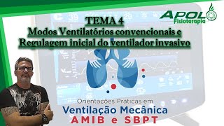 Tema 4  Modos convencionais e regulagem inicial do ventilador  orientações práticas de VM [upl. by Parsaye]