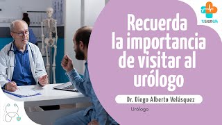 No le tengas miedo a visitar al Urólogo Tu Salud Guía [upl. by Konyn]