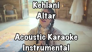 Kehlani  Altar Acoustic Karaoke Instrumental [upl. by Wendye]