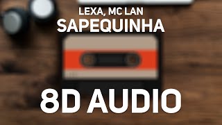 Lexa MC Lan  Sapequinha 8D Audio [upl. by Birgitta]