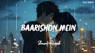 Baarishon Mein SlowedReverb Lofi Song  Darshan Raval  Songs Addicted [upl. by Rhoda]