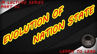 International Relations Lecture Series Part 4B Historical Evolution of Nation State System [upl. by Eelnyl164]