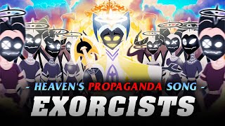 EXORCISTS – HEAVENs PROPAGANDA SONG  Hazbin Hotel 2500 SUBS [upl. by Eiggam]