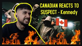 Suspect AGB  Kennedy INTRO  CANADIAN REACTION [upl. by Matthei]