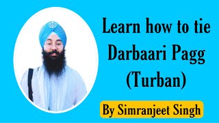 How to Tie Darbari Pagg  Full Video  TUTORIAL  Bhai Simranjeet Singh jee Delhi [upl. by Brownson27]