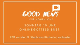 Gottesdienst am 21032021 um 1000 Uhr aus Lendsiedel quotGood News für Hohenlohequot [upl. by Emmalyn]