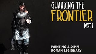 Guarding the frontier Part I  Painting a 54mm roman legionary [upl. by Julian691]