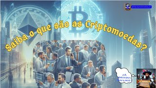 Tudo sobre Criptomoedas [upl. by Ylek]