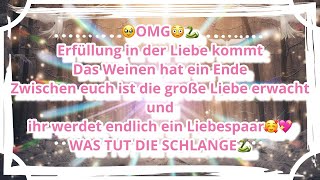 ❗️🥹OMG😳🐍ACHTUNG❗️Erfüllung in der Liebegroße Liebe bei euch🥰💖WAS TUT DIE SCHLANGE🐍 [upl. by Augustin432]