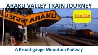 Araku Valley Train Journey  Araku Train  Mountain Railway  Broad gauge [upl. by Mchenry]