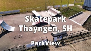 Skatepark Stockwiesen Thayngen SH  Schweiz ParkView Tour 181 [upl. by Eessac]