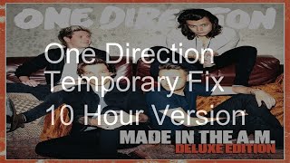 【10 Hours】One Direction  Temporary Fix [upl. by Atteirneh410]