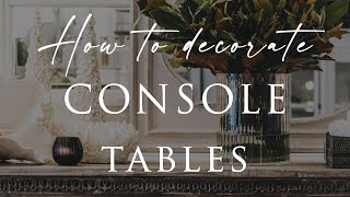 The StepByStep Guide to Styling Console Tables Entryways Living amp Dining Spaces [upl. by Oliana]