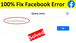 How to Fix Error Performing Query Problem Solve in Facebook on Android [upl. by Kalb]