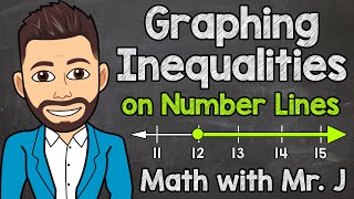 Graphing Inequalities on Number Lines  Math with Mr J [upl. by Wilhide]