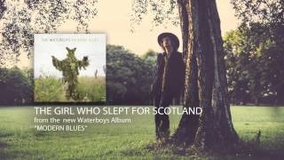 The Waterboys  The Girl Who Slept For Scotland [upl. by Aneetsirhc]