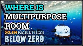 Where is Multipurpose Room Blueprint Subnautica Below Zero [upl. by Thomasa]