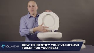 How To Identify Your Vacuflush Toilet For Your Seat [upl. by Singband]