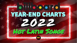 Billboard YearEnd 2022  Hot Latin Songs  Top 50  ChartExpress [upl. by Mencher]