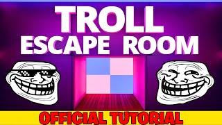 Official Tutorial TROLL ESCAPE ROOM  Epic Play Studio [upl. by Rekrap]