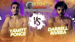 Yamitt quotEl Olímpicoquot Ponce vs Darrell quotEl XMenquot Rivera  UP Boxing Series Halloween Fight Night [upl. by Eshelman808]