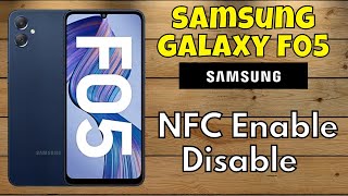 Samsung Galaxy F05 NFC Enable Disable  How to set turn off or turn on options settings [upl. by Rufford]