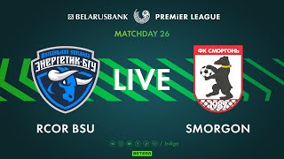 LIVE  RCOR BSU – Smorgon  РЦОР БГУ — Cморгонь [upl. by Nairadal]