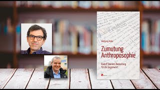 Zumutung Anthroposophie  Rudolf Steiners Bedeutung für die Gegenwart [upl. by Panchito]