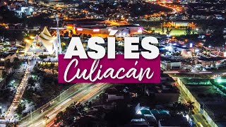 ASÍ ES CULIACÁN SINALOA [upl. by Nannek]